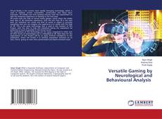 Copertina di Versatile Gaming by Neurological and Behavioural Analysis