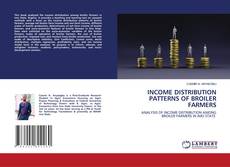 Copertina di INCOME DISTRIBUTION PATTERNS OF BROILER FARMERS