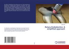 Copertina di Rotary Endodontics: A simplified approach