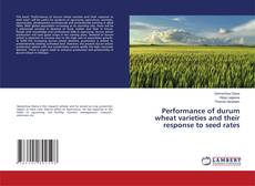 Copertina di Performance of durum wheat varieties and their response to seed rates