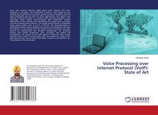 Copertina di Voice Processing over Internet Protocol (VoIP): State of Art