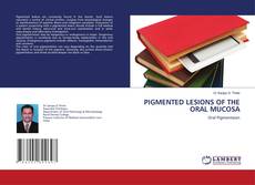 Copertina di PIGMENTED LESIONS OF THE ORAL MUCOSA