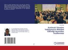 Copertina di Katılmalı Yönetim Yaklaşımının Rekabet Etkinliği Açısından İncelenmesi