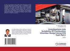 Copertina di Investigations Into Suitability Of Combustion Chamber Design Using CFD Tool: Part-I