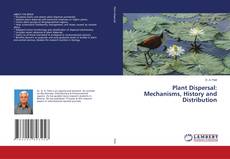 Copertina di Plant Dispersal: Mechanisms, History and Distribution