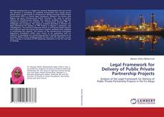Copertina di Legal Framework for Delivery of Public Private Partnership Projects