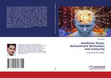 Copertina di Academic Stress, Achievement Motivation and Insecurity