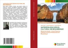 ANTROPOLOGIA SÓCIO-CULTURAL EM MOÇAMBIQUE kitap kapağı