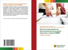 Bookcover of Nível de maturidade em gerenciamento de projetos segundo o modelo PMMM