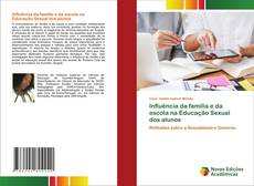 Buchcover von Influência da família e da escola na Educação Sexual dos alunos