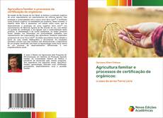 Agricultura familiar e processos de certificação de orgânicos:的封面