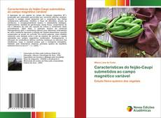 Bookcover of Características do feijão-Caupi submetidos ao campo magnético variável