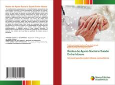 Bookcover of Redes de Apoio Social e Saúde Entre Idosos
