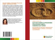 Bookcover of ESTUDO SOBRE O PROGRAMA PROJOVEM CAMPO – SABERES DA TERRA