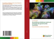 As práticas artísticas como um princípio de governo das condutas的封面