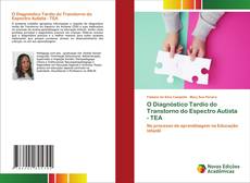 Copertina di O Diagnóstico Tardio do Transtorno do Espectro Autista - TEA