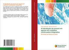 Buchcover von A hidratação da pessoa em agonia em cuidados continuados integrados