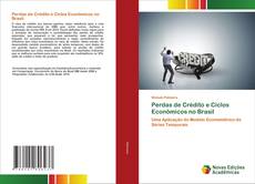 Buchcover von Perdas de Crédito e Ciclos Econômicos no Brasil