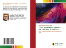 Buchcover von O uso da mecânica quântica para o ensino de matrizes
