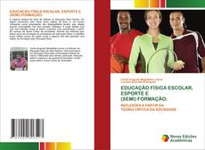 Buchcover von EDUCAÇÃO FÍSICA ESCOLAR, ESPORTE E (SEMI) FORMAÇÃO: