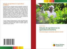 Buchcover von Adoção de agrotóxicos na agricultura brasileira: