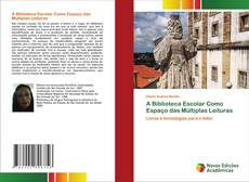 Buchcover von A Biblioteca Escolar Como Espaço das Múltiplas Leituras