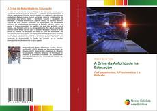 Bookcover of A Crise da Autoridade na Educação