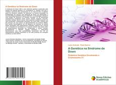 Bookcover of A Genética na Síndrome de Down