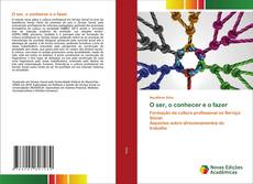 Bookcover of O ser, o conhecer e o fazer