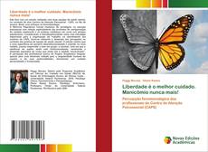 Copertina di Liberdade é o melhor cuidado. Manicômio nunca mais!