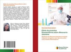 Couverture de Efeito de produtos fitossanitários sobre Beauveria bassiana