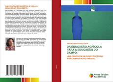 Buchcover von DA EDUCAÇÃO AGRÍCOLA PARA A EDUCAÇÃO DO CAMPO: