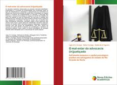 Couverture de O mal-estar da advocacia (in)justiçada