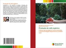 Produção de café orgânico kitap kapağı