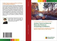 Copertina di Análise Teórico-prática do Risco de Cheias no Arquipélago da Madeira