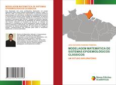 Bookcover of MODELAGEM MATEMÁTICA DE SISTEMAS EPIDEMIOLÓGICOS CLÁSSICOS