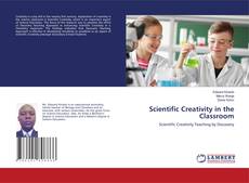 Copertina di Scientific Creativity in the Classroom