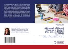 Copertina di A Research of Flipped Classroom: Student Engagement-Teacher Guidance