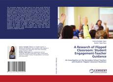 Copertina di A Research of Flipped Classroom: Student Engagement-Teacher Guidance