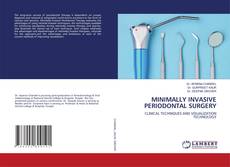 Copertina di MINIMALLY INVASIVE PERIODONTAL SURGERY