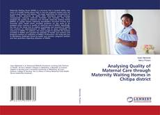 Copertina di Analysing Quality of Maternal Care through Maternity Waiting Homes in Chitipa district