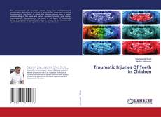 Copertina di Traumatic Injuries Of Teeth In Children