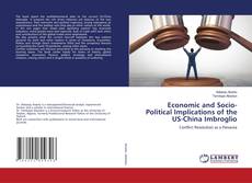 Copertina di Economic and Socio-Political Implications of the US-China Imbroglio