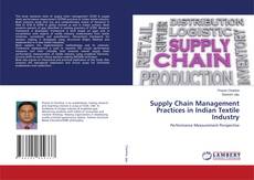 Copertina di Supply Chain Management Practices in Indian Textile Industry