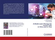 Обложка A Diode Laser Therapy for Cancer Cellsin Vitro and in Vivo