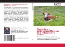 Diagnóstico y Epidemiología Molecular de la Hidatidosis en terreno kitap kapağı