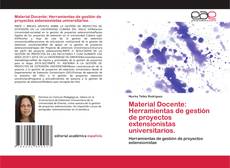 Обложка Material Docente: Herramientas de gestión de proyectos extensionistas universitarios.