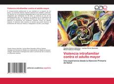 Copertina di Violencia intrafamiliar contra el adulto mayor