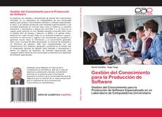 Couverture de Gestión del Conocimiento para la Producción de Software