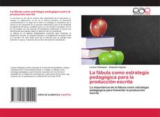 Buchcover von La fábula como estrategia pedagógica para la producción escrita